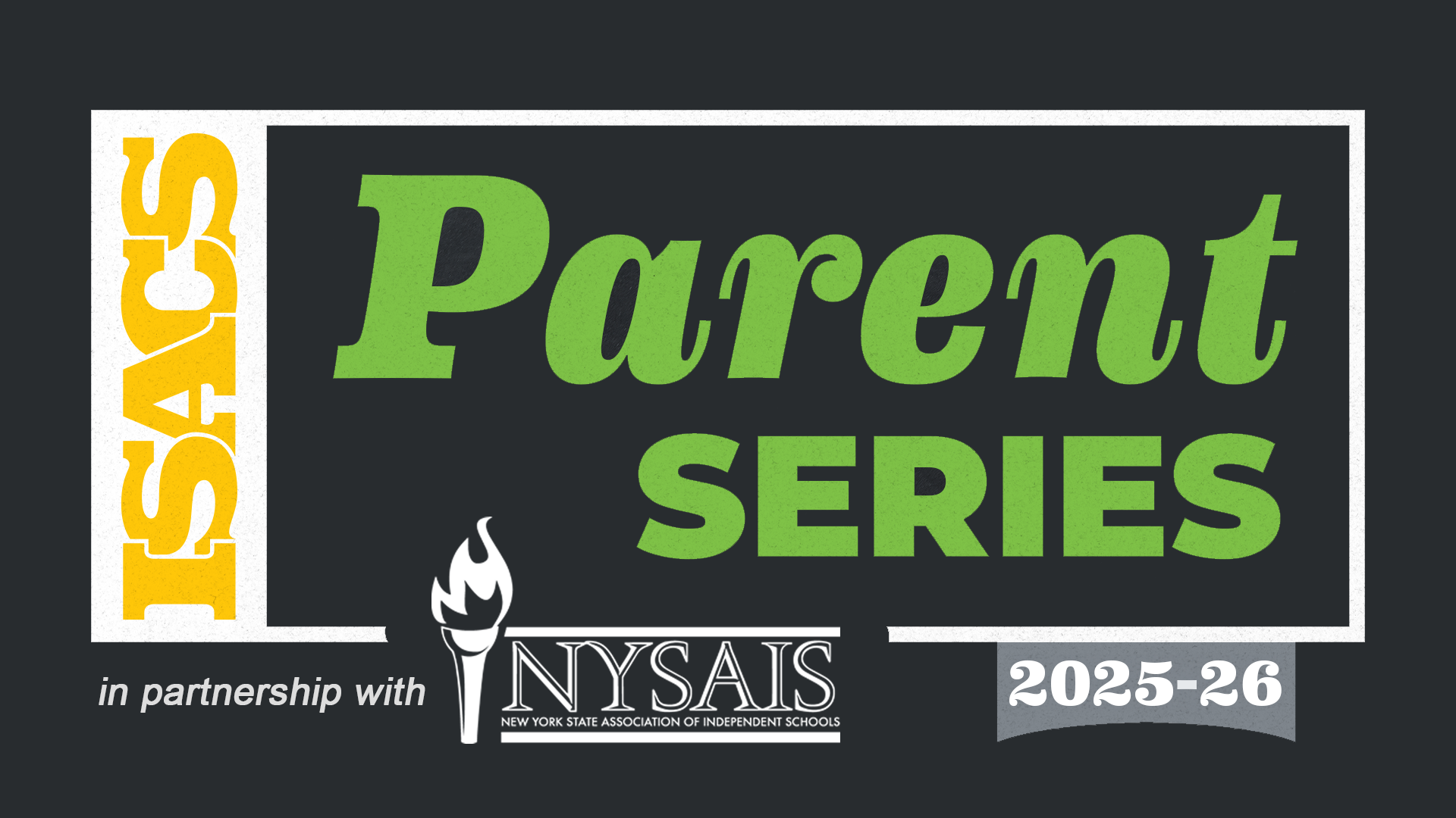 ISACS NYSAIS Parent Series